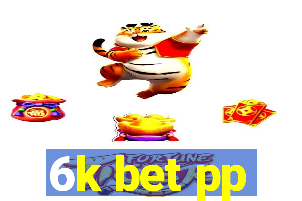 6k bet pp